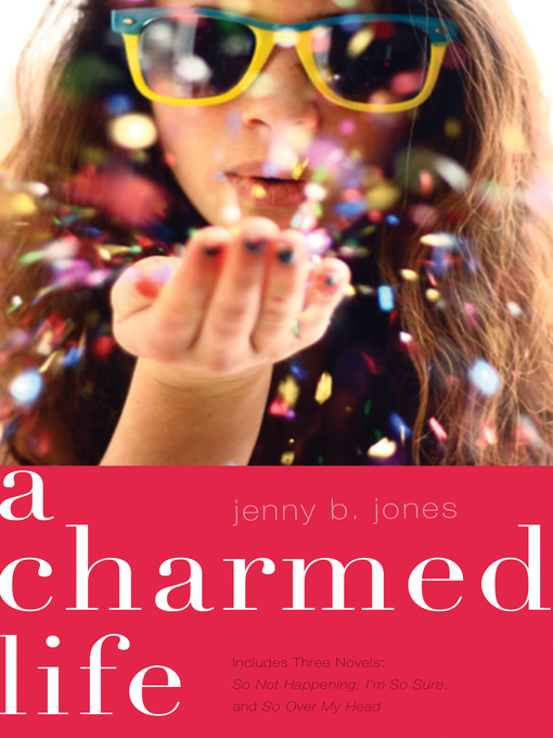 Title details for A Charmed Life by Jenny B. Jones - Available
